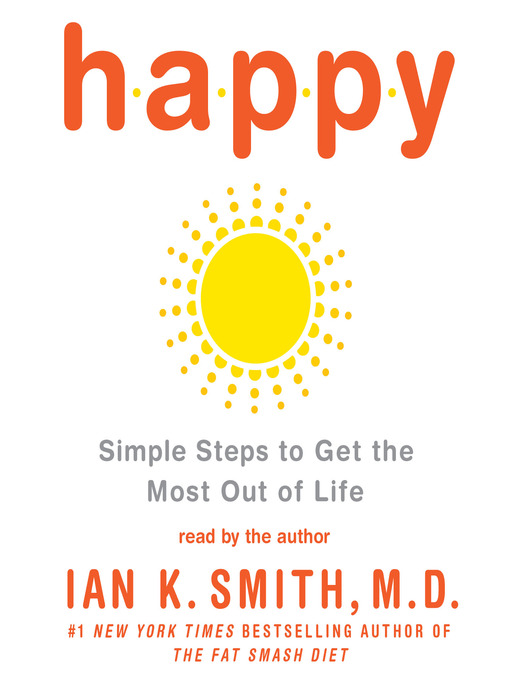 Title details for Happy by Ian K. Smith, M.D. - Wait list